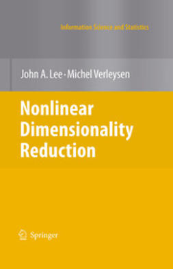 Lee, John A. - Nonlinear Dimensionality Reduction, ebook