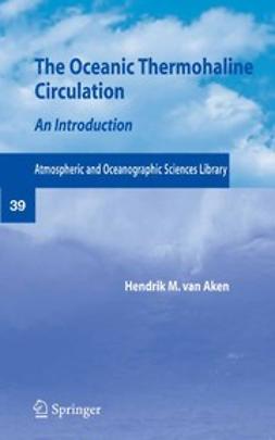 Aken, Hendrik M. - The Oceanic Thermohaline Circulation: An Introduction, ebook