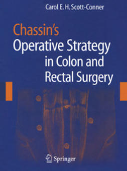Scott-Conner, Carol E. H. - Chassin’s Operative Strategy in Colon and Rectal Surgery, e-bok