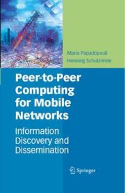 Papadopouli, Maria - Peer-to-Peer Computing for Mobile Networks, ebook