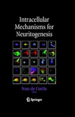 Curtis, Ivan - Intracellular Mechanisms for Neuritogenesis, ebook