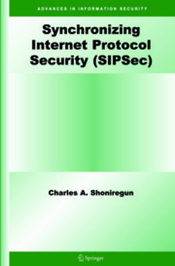 Shoniregun, Charles A. - Synchronizing Internet Protocol Security (SIPSec), ebook