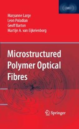 Barton, Geoff W. - Microstructured Polymer Optical Fibres, ebook