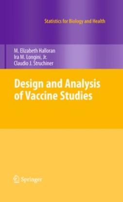 Halloran, M. Elizabeth - Design and Analysis of Vaccine Studies, e-bok