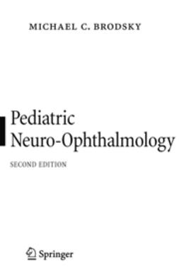 Brodsky, Michael C. - Pediatric Neuro-Ophthalmology, ebook
