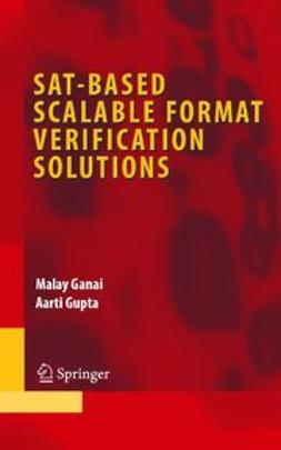 Ganai, Malay K. - SAT-Based Scalable Formal Verification Solutions, ebook