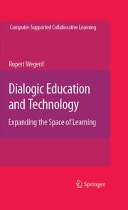 Wegerif, Rupert - Dialogic Education and Technology, ebook