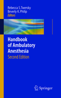 Twersky, Rebecca S. - Handbook of Ambulatory Anesthesia, e-bok