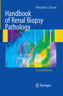 Howie, Alexander J. - Handbook of Renal Biopsy Pathology, ebook