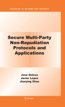  - Secure Multi-Party Non-Repudiation Protocols and Applications, e-bok