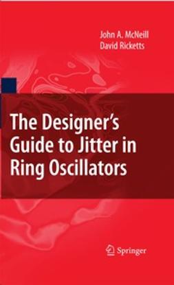 Ricketts, David - The Designer's Guide to Jitter in Ring Oscillators, ebook