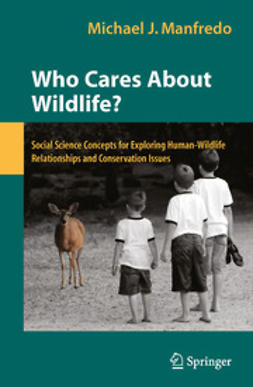Manfredo, Michael J. - Who Cares About Wildlife?, e-bok