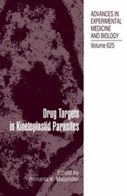 Majumder, Hemanta K. - Drug Targets in Kinetoplastid Parasites, ebook
