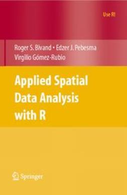 Bivand, Roger S. - Applied Spatial Data Analysis with R, ebook