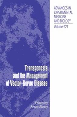 Aksoy, Serap - Transgenesis and the Management of Vector-Borne Disease, e-bok