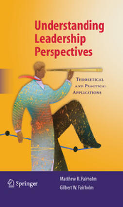 Fairholm, Gilbert W. - Understanding Leadership Perspectives, ebook
