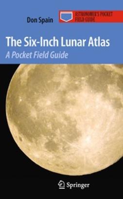 Spain, Don - The Six-Inch Lunar Atlas, ebook
