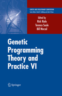  - Genetic Programming Theory and Practice VI, ebook