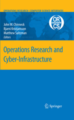 Chinneck, John W. - Operations Research and Cyber-Infrastructure, ebook