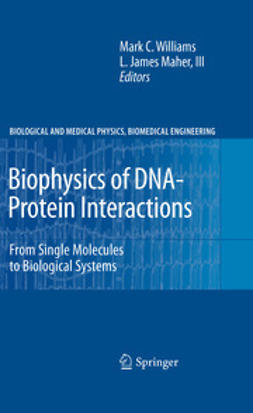 Williams, Mark C. - Biophysics of DNA-Protein Interactions, e-bok
