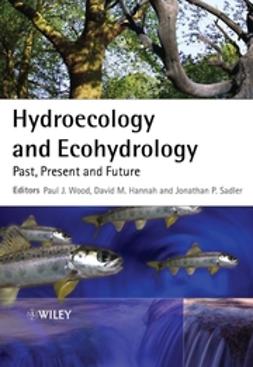 Hannah, David M. - Hydroecology and Ecohydrology: Past, Present and Future, ebook