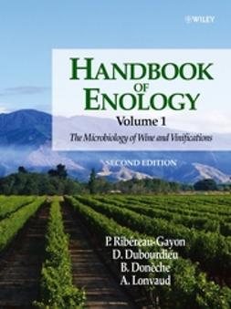 Donèche, B. - Handbook of Enology, The Microbiology of Wine and Vinifications, ebook
