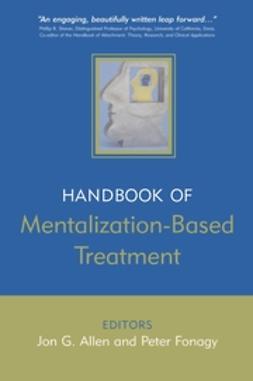 Allen, Jon G. - The Handbook of Mentalization-Based Treatment, e-kirja