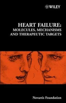 Foundation, Novartis - Heart Failure: Molecules, Mechanisms and Therapeutic Targets, e-bok