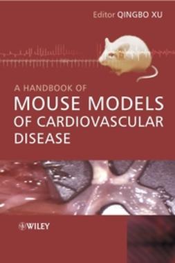 Xu, Qingbo - A Handbook of Mouse Models of Cardiovascular Disease, ebook