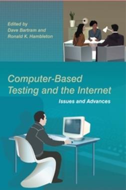 Bartram, Dave - Computer-Based Testing and the Internet: Issues and Advances, e-bok