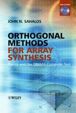 Sahalos, John - Orthogonal Methods for Array Synthesis: Theory and the ORAMA Computer Tool, ebook