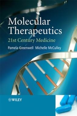 Greenwell, Pamela - Molecular Therapeutics: 21st Century Medicine, e-kirja