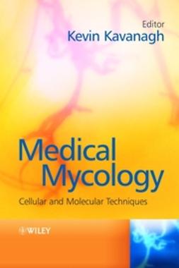 Kavanagh, Kevin - Medical Mycology: Cellular and Molecular Techniques, e-bok