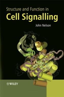 Nelson, John - Structure and Function in Cell Signalling, ebook
