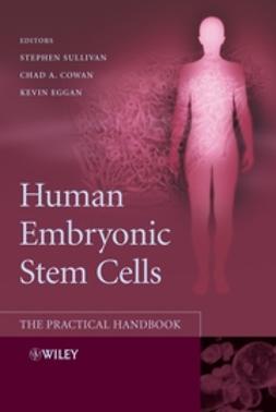 Cowan, Chad A - Human Embryonic Stem Cells: The Practical Handbook, e-bok