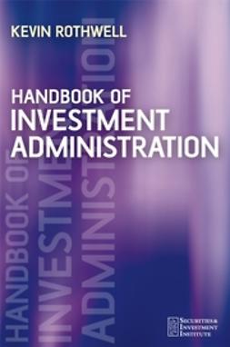 Rothwell, Kevin - Handbook of Investment Administration, ebook