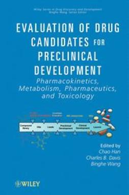 Han, Chao - Evaluation of Drug Candidates for Preclinical Development: Pharmacokinetics, Metabolism, Pharmaceutics, and Toxicology, e-kirja