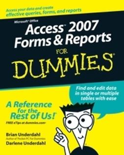 Underdahl, Brian - Access 2007 Forms and Reports For Dummies, e-kirja