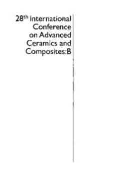 Lara-Curzio, Edgar - 28th International Conference on Advanced Ceramics and Composites B: Ceramic Engineering and Science Proceedings, e-kirja