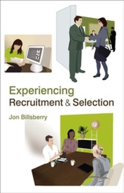 Billsberry, Jon - Experiencing Recruitment and Selection, ebook