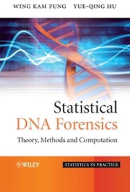 Fung, Wing Kam - Statistical DNA Forensics: Theory, Methods and Computation, e-kirja