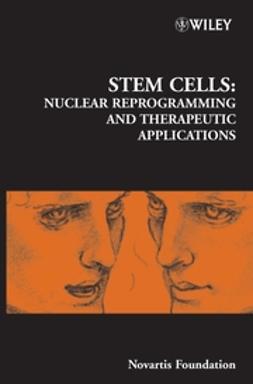 Foundation, Novartis - Stem Cells: Nuclear Reprogramming and Therapeutic Applications, Novartis Foundation Symposium, e-bok