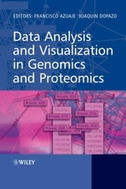 Azuaje, Francisco - Data Analysis and Visualization in Genomics and Proteomics, e-bok