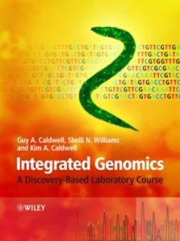 Caldwell, Guy A. - Integrated Genomics: A Discovery-Based Laboratory Course, e-bok