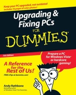 Rathbone, Andy - Upgrading & Fixing PCs For Dummies, e-kirja