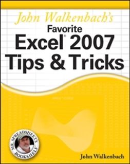 Walkenbach, John - John Walkenbach's Favorite Excel 2007 Tips & Tricks, e-kirja