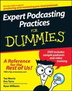 Morris, Tee - Expert Podcasting Practices For Dummies, ebook