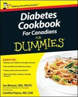 Blumer, Ian - Diabetes Cookbook For Canadians For Dummies<sup>&#174;</sup>, ebook