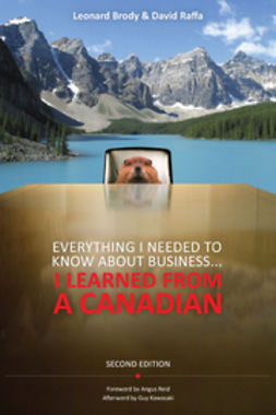 Brody, Leonard - Everything I Needed to Know About Business...I Learned from a Canadian 2nd Edition, e-bok