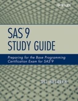 Hezaveh, Ali - SAS 9 Study Guide: Preparing for the Base Programming Certification Exam for SAS 9, ebook